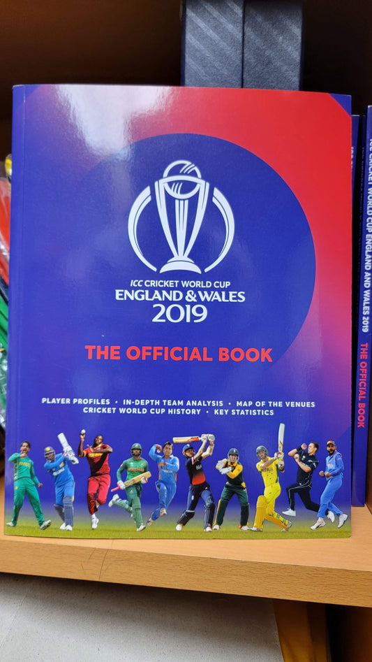 ICC CRICKET WORLD CUP 2019 ENGLAND - THE OFFICIAL BOOK